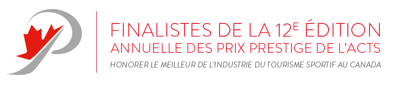 Finalistes de la 12e édition annuelle des Prix PRESTIGE de l’ACTS